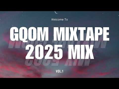 Gqom Mixtape 2025 Vol.1 - Latest Groovers (CPT x Durban Gqom)