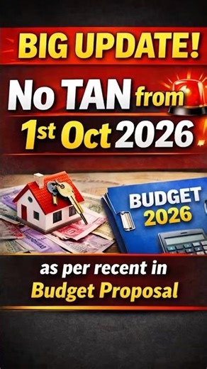 BIG UPDATE 🚨 No TAN Required from 1 Oct 2026 #budget #incometax #NoTAN #TDSUpdate #Budget2026
