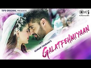Galatfehmiyaan | Tanuj Virwani, Karishma Sharma | Bandish | Shameer T | Sameer A | Kavita G
