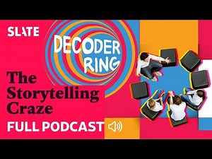 The Storytelling Craze | Decoder Ring