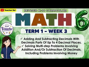 Math 6 Term 1 Week 3 - Adding And Subtracting Decimals With Decimals Parts Of Up To 4 Decimal Places