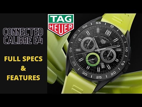 TAG Heuer Connected E4 - Full specs and features!