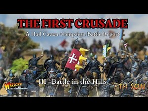 The First Crusade - Narrative Campaign (Hail Caesar) - 03 BATTLE IN THE HILLS