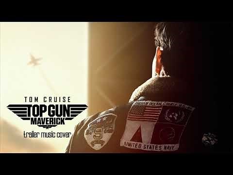 TOP GUN 2: Maverick | Official Trailer Music Cover