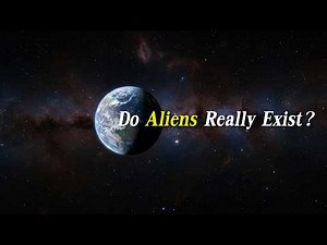 Do Aliens Really Exist?