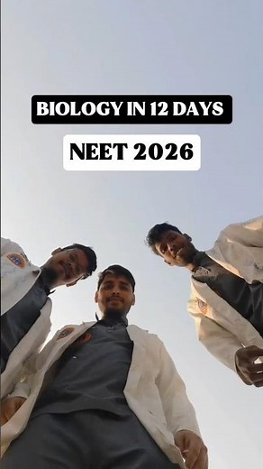 Biology in 12 days for NEET 2026🤯🔥 #neet #neet2026 #neetstrategy #neetbiology #neetaspirants #shorts