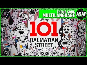 101 Dalmatian Street Theme Song | Multilanguage (Requested)