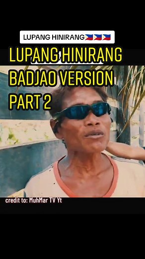 LUPANG HINIRANG Badjao Version Part 2