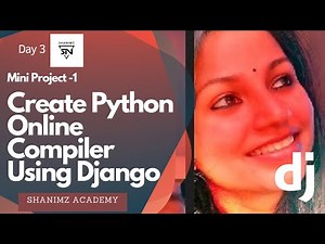 Day 3 - Create Python Online Compiler using Django | Shanimz Academy