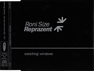Roni Size / Reprazent - Watching Windows
