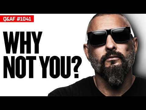 This is The Only Thing Holding You Back - Ep 1041 Q&AF