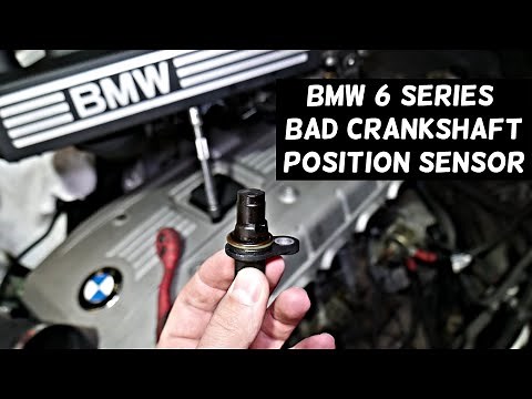 BMW E63 E64 F06 F12 F13 SYMPTOMS OF BAD CRANKSHAFT POSITION SENSOR