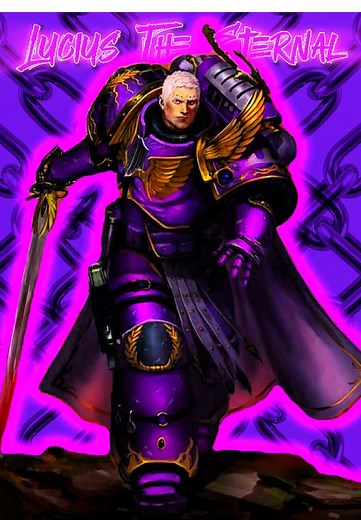 Lucius the Eternal: Hammer and Bolter Edit