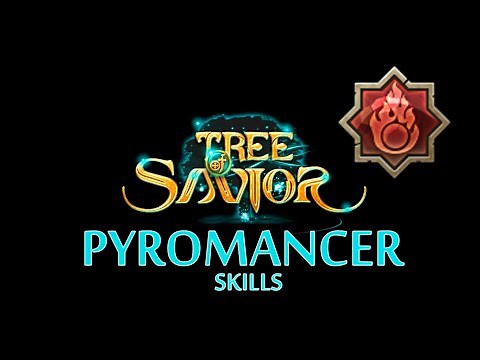 Tree of Savior - Pyromancer Skills ( Adv. Wizard )