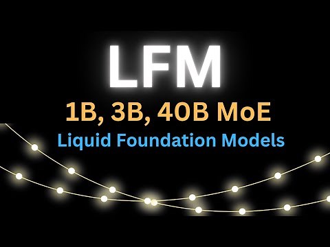 Liquid Foundation Models - 3 LLMs (1B, 3B, 40B) on Custom Architecture
