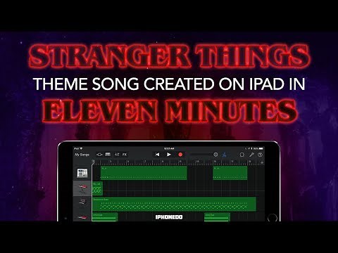 Stranger Things Theme Song — How To Create It In Eleven Minutes In GarageBand for iPad [4K]