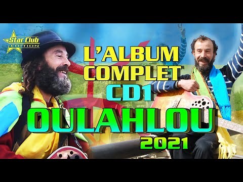 Oulahlou 2021- l'album complet CD1