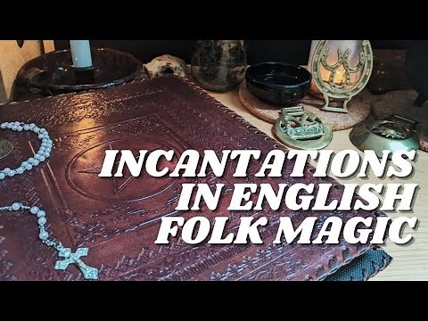Spoken Charms in English Folk Magic