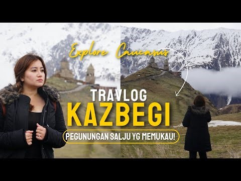 EXPLORE PEGUNUNGAN CAUCASUS DI KAZBEGI, GEORGIA 🇬🇪 | Travel Vlog Caucasus Eps. 2