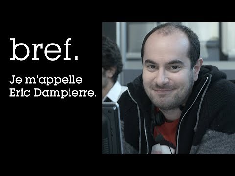 55 - Bref. Je m'appelle Eric Dampierre.