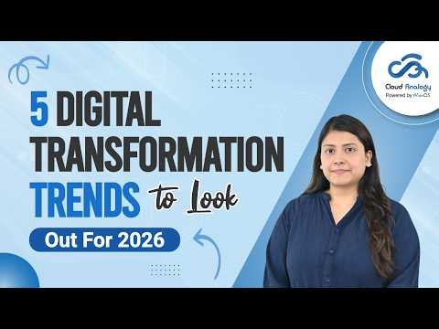 Top 5 Digital Transformation Trends for 2026 | Digital Transformation in 2026