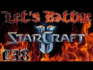 LET'S BATTLE - 038 - STARCRAFT 2