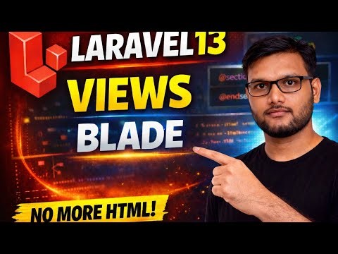 Laravel 13 Blade Templates - From Basics to Advanced