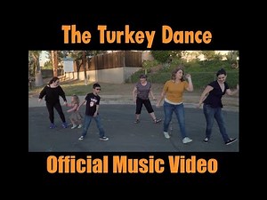 The Turkey Dance OFFICIAL MUSIC VIDEO