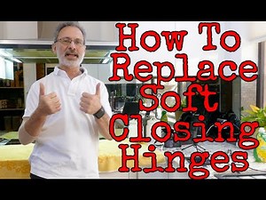 How To Replace Hettich Soft Close Hinges