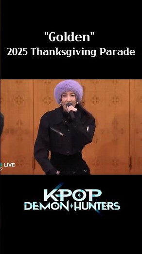 Kpop Demon Hunters "Golden" 2025 Macys Thanksgiving Parade Performance