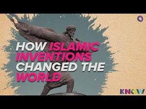 Islamic Inventions that changed the world