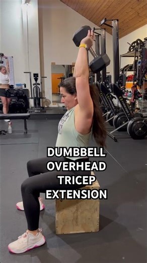 DUMBBELL OVERHEAD TRICEP EXTENSION