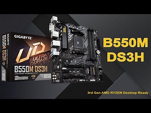 Gigabyte B550M DS3H for 3rd gen AMD RYZEN