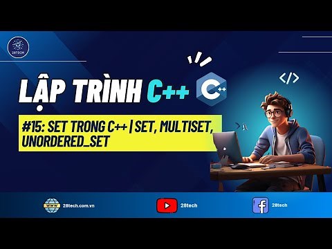#15 [C++]. Cấu Trúc Dữ Liệu Set Trong C++ | Multiset | Unordered_set