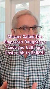 Mozart Called the Emperor's Daughter a "Calf" and Lost a Job to Salieri?!?!
