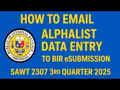 How to Email Alphalist Data Entry to BIR eSubmission | SAWT 2307 3rd Quarter 2025 Tutorial