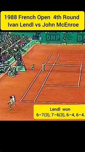 1988 French Open 4th Round - Ivan Lendl vs John McEnroe