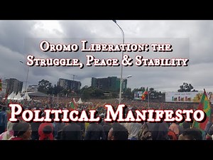 Political Manifesto of Oromo Liberation: Struggle, Peace, and Regional Stability | A Path Forward