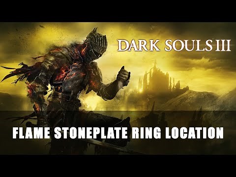 Dark Souls 3: Flame Stoneplate Ring Location
