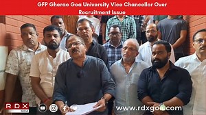 GFP Gherao Goa University Vice Chancellor Over Recruitment Issue | Rdx Goa Infotainment Channel