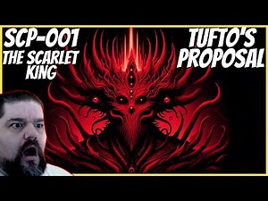 Reacting to SCP 001 - The Scarlet King - Tufto's Proposal