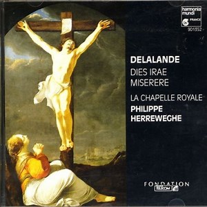 Delalande - La Chapelle Royale / Philippe Herreweghe - Dies Irae / Miserere