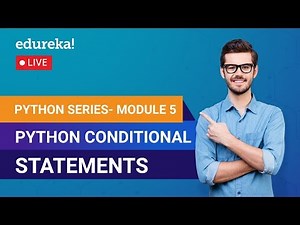 Python Conditional Statements | If, Else-if, Switch Statements in Python | Python Tutorial | Edureka