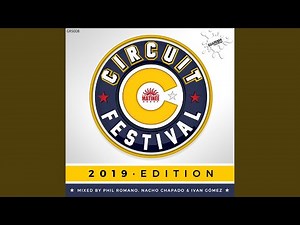 Circuit Festival 2019 Edition Mixed by Nacho Chapado & Ivan Gomez (Mixed by Nacho Chapado &...