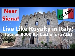 Own a 1,000 Year Old Castle in Italy! 8000 ft.² and Excellent Shape! Near Siena