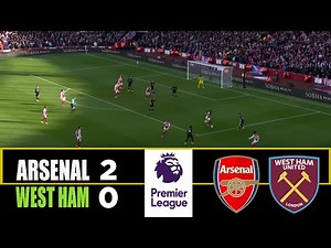ARSENAL vs WEST HAM 2-0 | 2025 Premier League | Match Highlights