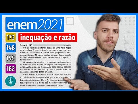 🛑146 Enem 2021 - INEQUAÇÃO E RAZÃO - Um zootecnista pretende testar se uma nova ração para coelhos