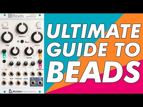 Mutable Instruments Beads ‘texture synthesiser’ // ULTIMATE GUIDE to Clouds v2!
