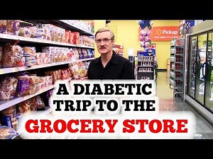 A Diabetic Trip to the Grocery Store