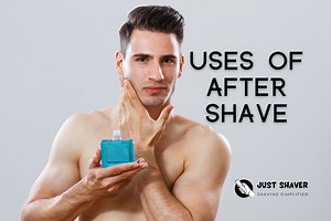 What Is Aftershave For And Why Should You Use Aftershave? - Just Shaver